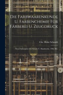 Front cover_Die Farbwaarenkunde U. Farbenchemie Für Färberei U. Zeugdruck