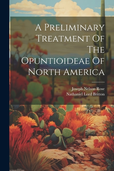Couverture_A Preliminary Treatment Of The Opuntioideae Of North America