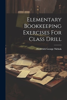 Front cover_Elementary Bookkeeping Exercises For Class Drill