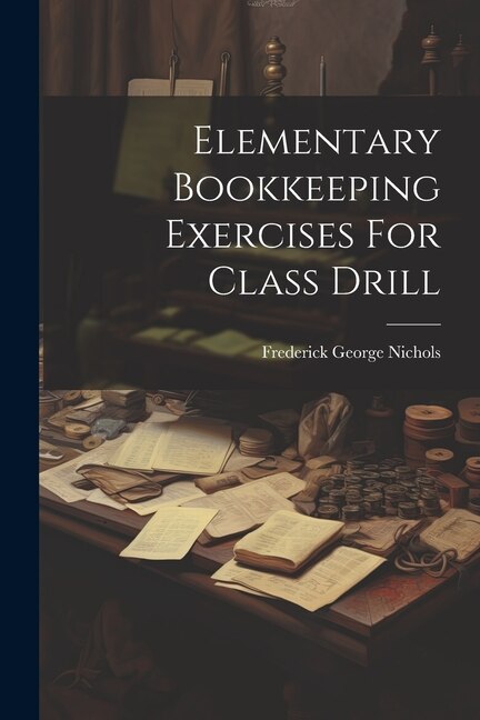 Front cover_Elementary Bookkeeping Exercises For Class Drill