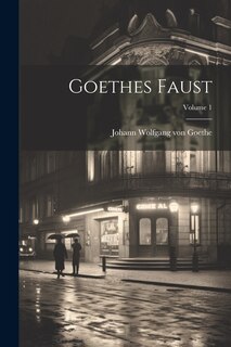 Front cover_Goethes Faust; Volume 1