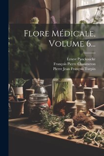 Front cover_Flore Médicale, Volume 6...