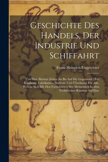 Front cover_Geschichte Des Handels, Der Industrie Und Schiffahrt