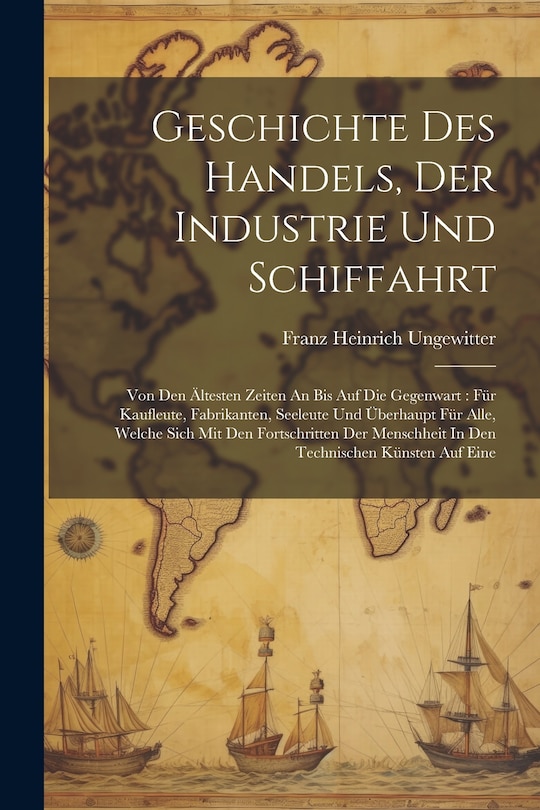 Front cover_Geschichte Des Handels, Der Industrie Und Schiffahrt