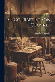 Front cover_G. Courbet Et Son Oeuvre...