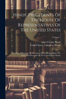 Couverture_Hinds' Precedents Of The House Of Representatives Of The United States