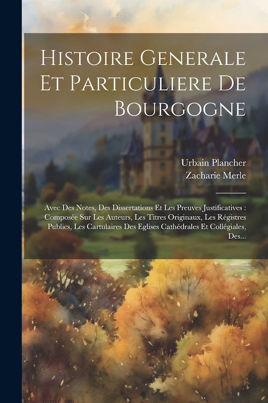 Front cover_Histoire Generale Et Particuliere De Bourgogne