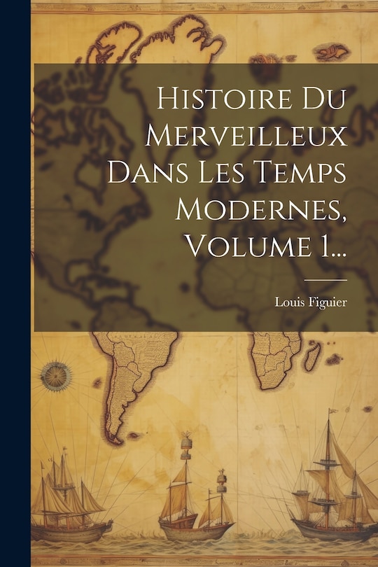 Couverture_Histoire Du Merveilleux Dans Les Temps Modernes, Volume 1...