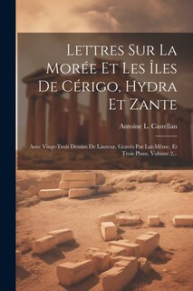 Front cover_Lettres Sur La Morée Et Les Îles De Cérigo, Hydra Et Zante