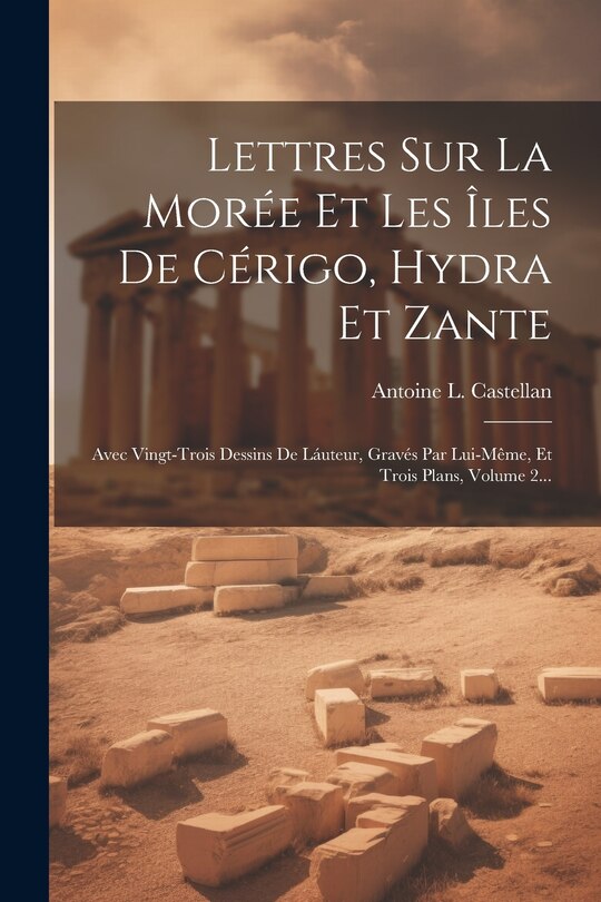 Front cover_Lettres Sur La Morée Et Les Îles De Cérigo, Hydra Et Zante