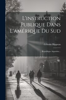 Couverture_L'instruction Publique Dans L'amérique Du Sud
