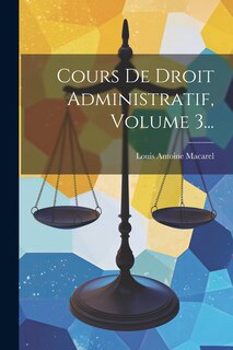 Front cover_Cours De Droit Administratif, Volume 3...