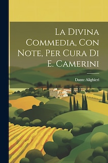 Front cover_La Divina Commedia, Con Note, Per Cura Di E. Camerini
