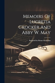 Couverture_Memoirs Of Lucretia Crocker And Abby W. May