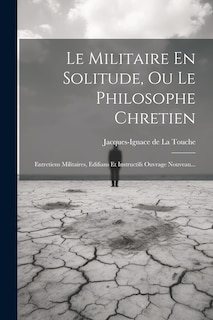 Front cover_Le Militaire En Solitude, Ou Le Philosophe Chretien