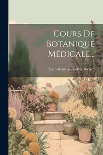 Front cover_Cours De Botanique Médicale...