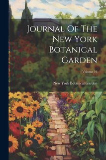 Front cover_Journal Of The New York Botanical Garden; Volume 16