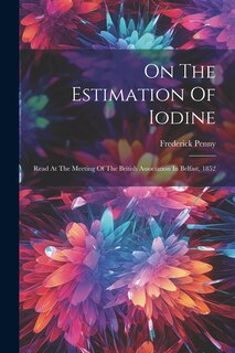 Front cover_On The Estimation Of Iodine