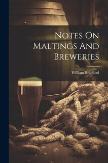 Couverture_Notes On Maltings And Breweries