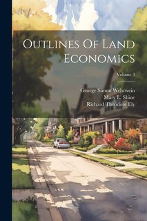 Couverture_Outlines Of Land Economics; Volume 3