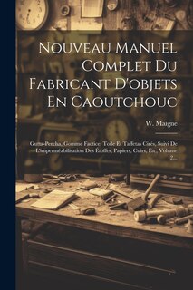 Couverture_Nouveau Manuel Complet Du Fabricant D'objets En Caoutchouc