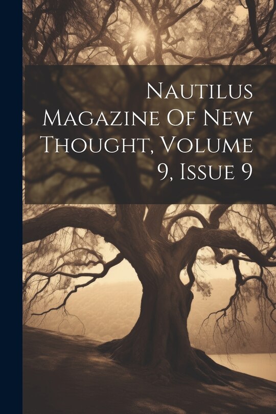 Couverture_Nautilus Magazine Of New Thought, Volume 9, Issue 9