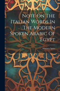 Front cover_Note On The Italian Words In The Modern Spoken Arabic Of Egypt