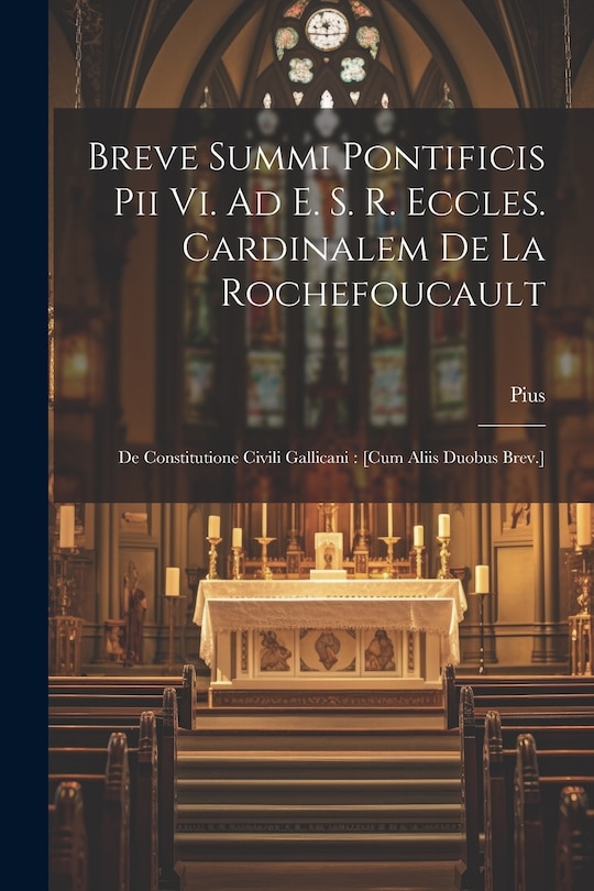 Front cover_Breve Summi Pontificis Pii Vi. Ad E. S. R. Eccles. Cardinalem De La Rochefoucault
