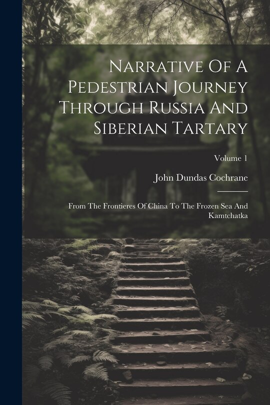 Front cover_Narrative Of A Pedestrian Journey Through Russia And Siberian Tartary