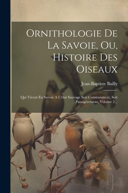Front cover_Ornithologie De La Savoie, Ou, Histoire Des Oiseaux