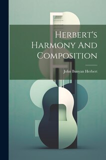 Front cover_Herbert's Harmony And Composition