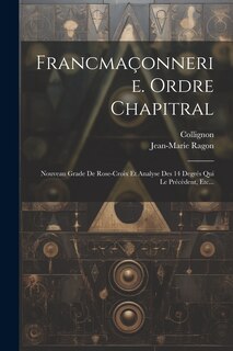 Front cover_Francmaçonnerie. Ordre Chapitral