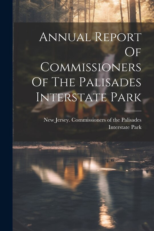 Couverture_Annual Report Of Commissioners Of The Palisades Interstate Park