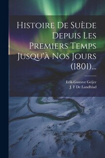 Couverture_Histoire De Suède Depuis Les Premiers Temps Jusqu'à Nos Jours (1801)...