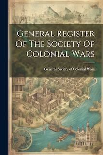 Front cover_General Register Of The Society Of Colonial Wars