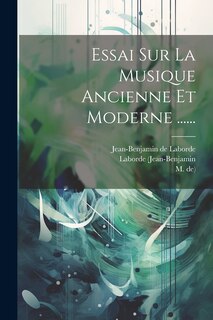 Front cover_Essai Sur La Musique Ancienne Et Moderne ......