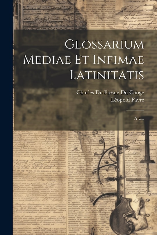 Couverture_Glossarium Mediae Et Infimae Latinitatis