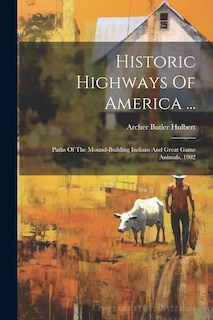 Front cover_Historic Highways Of America ...