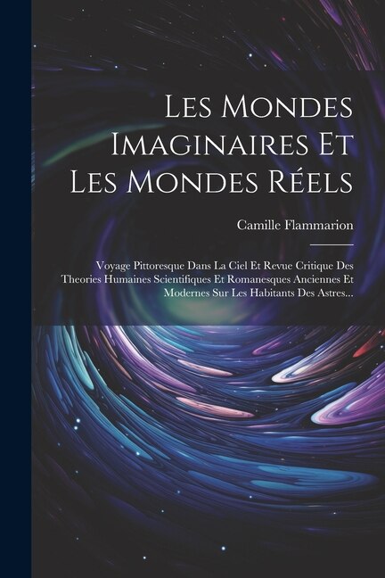 Couverture_Les Mondes Imaginaires Et Les Mondes Réels