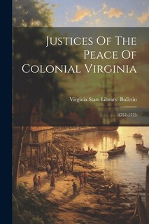 Couverture_Justices Of The Peace Of Colonial Virginia
