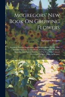 Front cover_Mcgregors' New Book On Growing Flowers