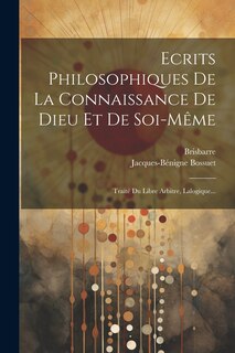 Front cover_Ecrits Philosophiques De La Connaissance De Dieu Et De Soi-même