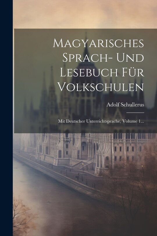 Front cover_Magyarisches Sprach- Und Lesebuch Für Volkschulen
