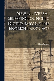 Couverture_New Universal Self-pronouncing Dictionary Of The English Language