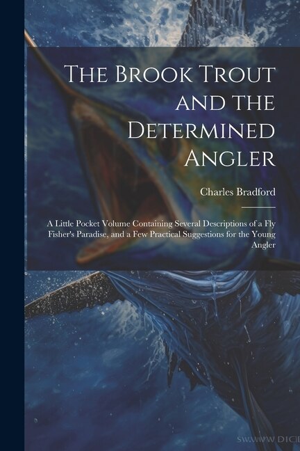 Front cover_The Brook Trout and the Determined Angler