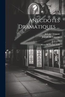 Front cover_Anecdotes Dramatiques ...