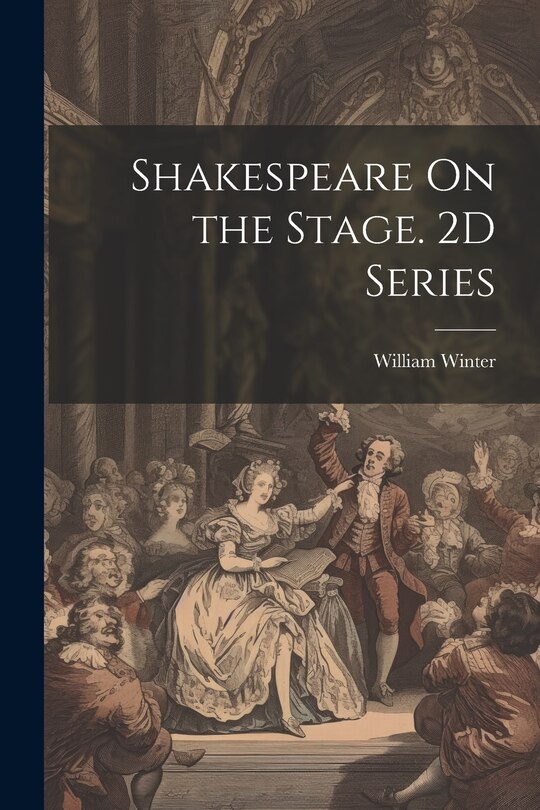 Front cover_Shakespeare On the Stage. 2D Series