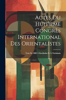 Couverture_Actes Du Huitìeme Congrès International Des Orientalistes