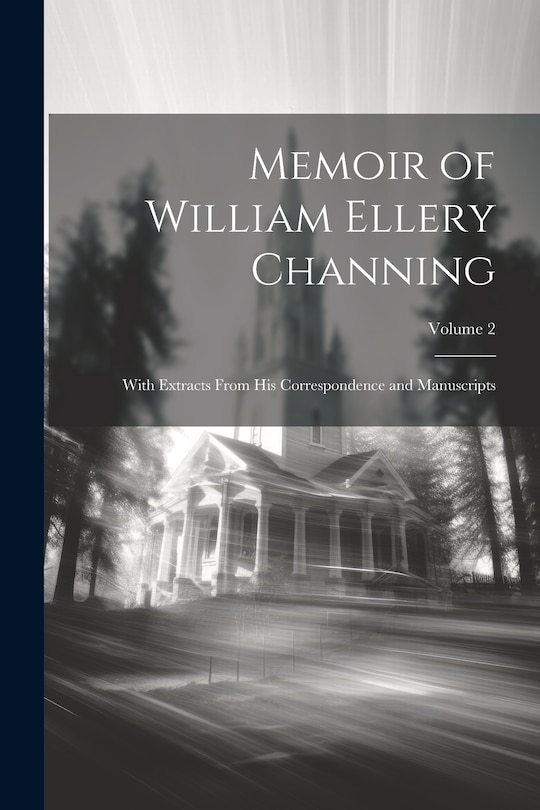 Front cover_Memoir of William Ellery Channing