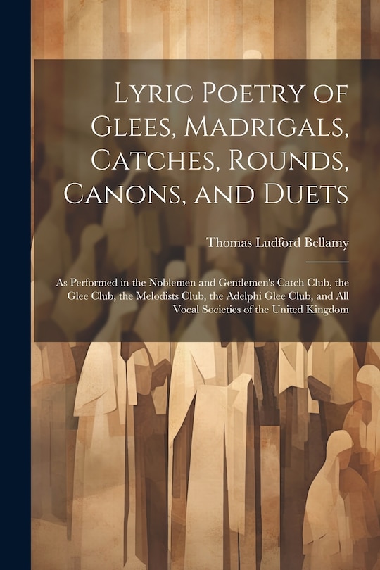 Front cover_Lyric Poetry of Glees, Madrigals, Catches, Rounds, Canons, and Duets